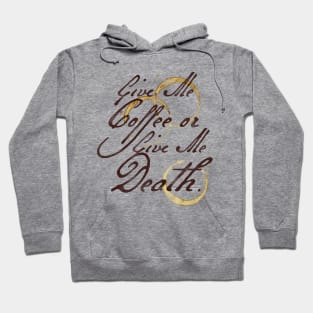 Coffee or Death Hoodie